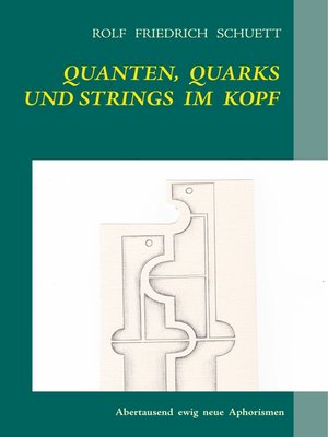 cover image of Quanten, Quarks und Strings im Kopf